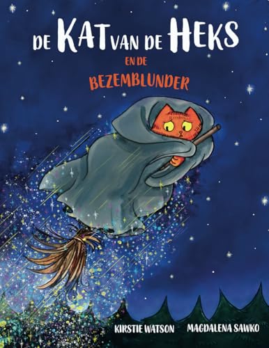 De Kat van de Heks en de Bezemblunder: Een betoverend verhaal over magie, kattenkwaad en pech voor de leeftijd vanaf 3 jaar! De Kat van de Heks en de Bezemblunder: Een betoverend verhaal over magie, kattenkwaad en pech voor de leeftijd vanaf 3 jaar! von Telltale Tots Publishing