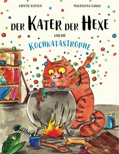 Der Kater Der Hexe und die Kochkatastrophe