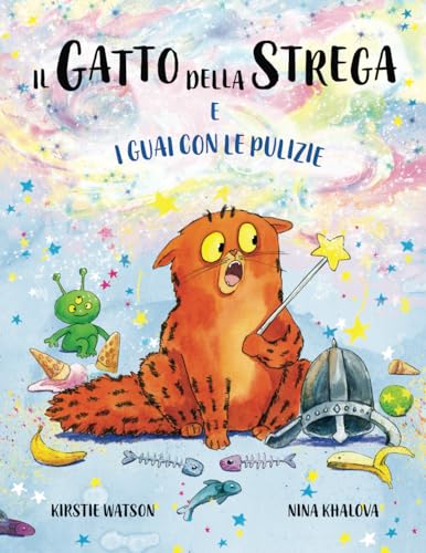 Il Gatto della Strega e i guai con le pulizie: Un’avvincente storia di magia, disavventure e contrattempi dal mondo de Il Gatto della Strega! Il Gatto della Strega e i guai con le pulizie: Un’avvincente storia di magia, disavventure e contrattempi dal mondo de Il Gatto della Strega! von Telltale Tots Publishing