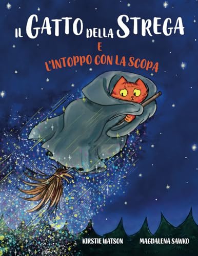 Il Gatto della Strega e l'intoppo con la scopa: Una divertente storia di magia, disavventure e contrattempi! Il Gatto della Strega e l'intoppo con la scopa: Una divertente storia di magia, disavventure e contrattempi! von Telltale Tots Publishing