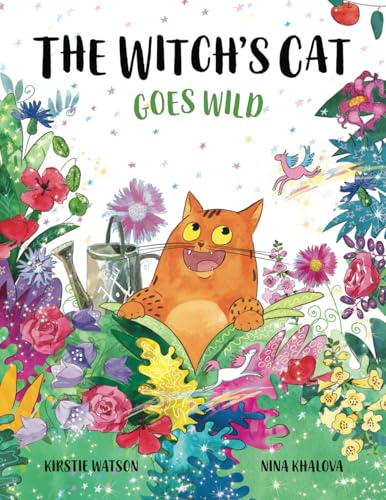 The Witch's Cat Goes Wild: A wild tale of magic, mischief and mishap from the world of The Witch’s Cat! The Witch's Cat Goes Wild: A wild tale of magic, mischief and mishap from the world of The Witch’s Cat!