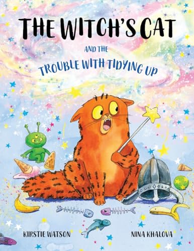 The Witch's Cat and The Trouble With Tidying Up: A spellbinding tale of misadventure for ages 3+ von Telltale Tots Publishing