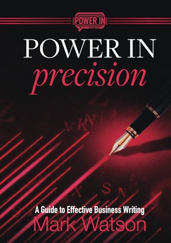 Power in Precision: A Guide to Effective Business Writing von Portcullis Consulting LLC