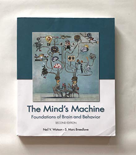 The Mind's Machine: Foundations of Brain and Behavior
