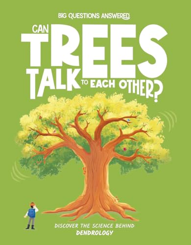 Can Trees Talk to Each Other?: Discover the Science Behind Dendrology (The Big Questions Answered) von Hungry Tomato