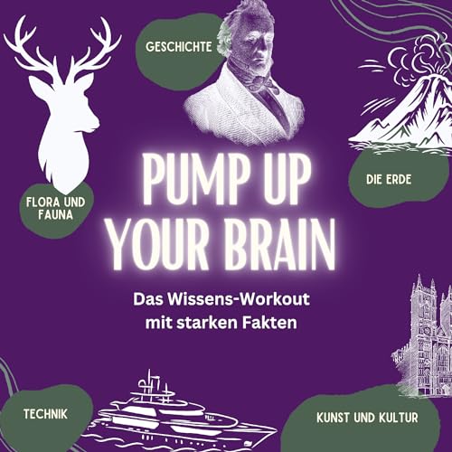 Pump up your brain - Geistige Muskeln stärken: Mit spannenden Fakten zu einem klügeren Ich: Das Wissens-Workout mit starken Fakten von 27amigos
