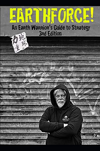 EARTHFORCE!: An Earth Warrior's Guide to Strategy 3rd Edition von Independently Published