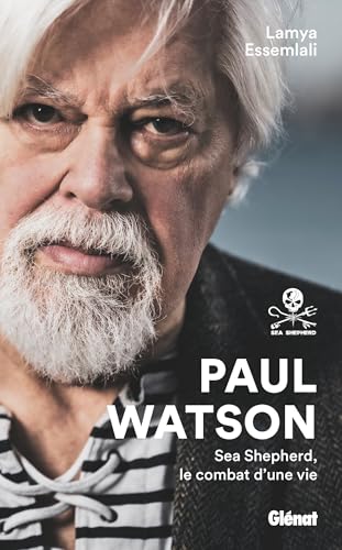 Paul Watson NE: Sea Shepherd, le combat d'une vie von GLENAT