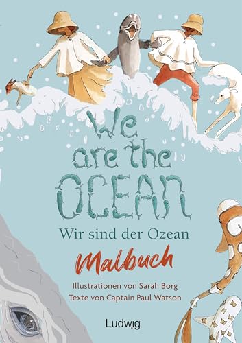We are the Ocean – Wir sind der Ozean – Malbuch für Kinder We are the Ocean – Wir sind der Ozean – Malbuch für Kinder von Verlag Ludwig