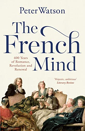 The French Mind: 400 Years of Romance, Revolution and Renewal von Simon & Schuster