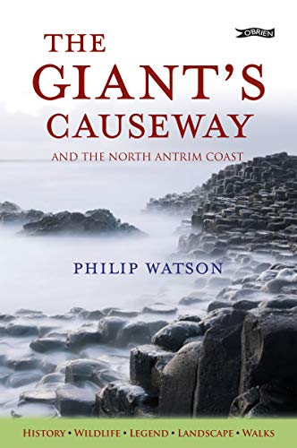 The Giant's Causeway: And the North Antrim Coast von O'Brien Press