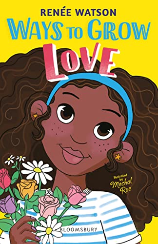 Ways to Grow Love (A Ryan Hart Story) von Bloomsbury Children's Books