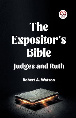 The Expositor's Bible Judges And Ruth von Double 9 Books