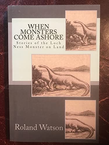 When Monsters Come Ashore: Stories of the Loch Ness Monster on Land