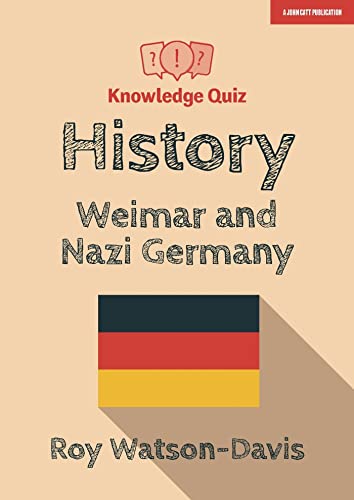 Knowledge Quiz: History: Weimar and Nazi Germany (Knowledge Quiz series) von John Catt Educational Ltd
