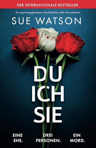 Du, ich, sie: Ein spannungsgeladener Psychothriller voller Nervenkitzel Du, ich, sie: Ein spannungsgeladener Psychothriller voller Nervenkitzel von Bookouture