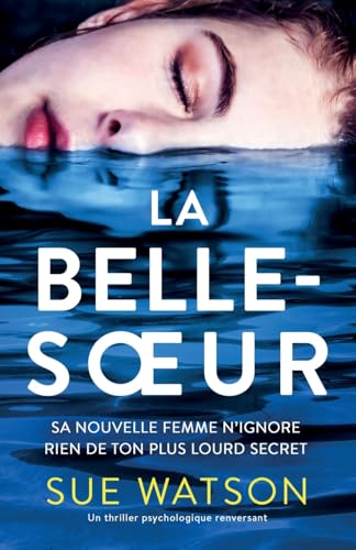 La Belle-sœur: Un thriller psychologique renversant von Bookouture