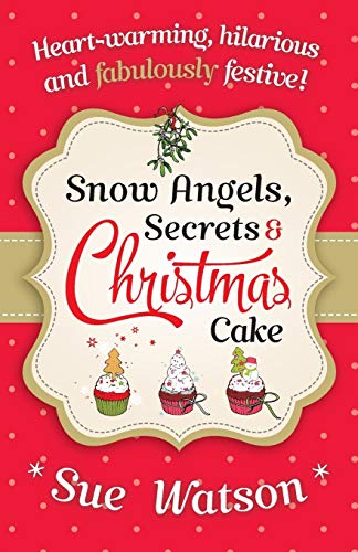 Snow Angels, Secrets and Christmas Cake von Bookouture