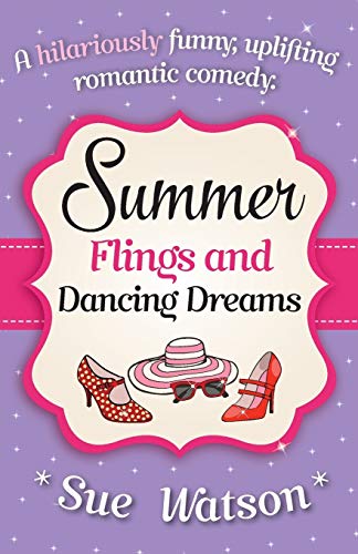 Summer Flings and Dancing Dreams: A hilariously funny, uplifting romantic comedy Summer Flings and Dancing Dreams: A hilariously funny, uplifting romantic comedy von Bookouture