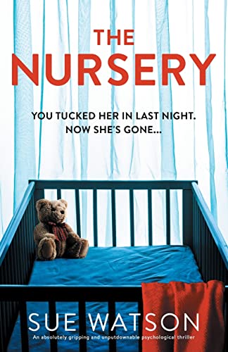 The Nursery: An absolutely gripping and unputdownable psychological thriller The Nursery: An absolutely gripping and unputdownable psychological thriller von Bookouture