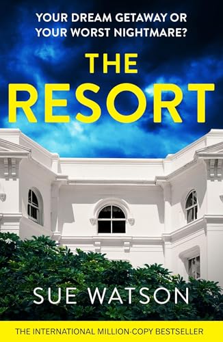 The Resort: A completely addictive and gripping psychological thriller with a heart-stopping twist von Bookouture