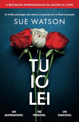 Tu, io, lei: Un thriller psicologico che cattura e sorprende con un finale scioccante Tu, io, lei: Un thriller psicologico che cattura e sorprende con un finale scioccante von Bookouture