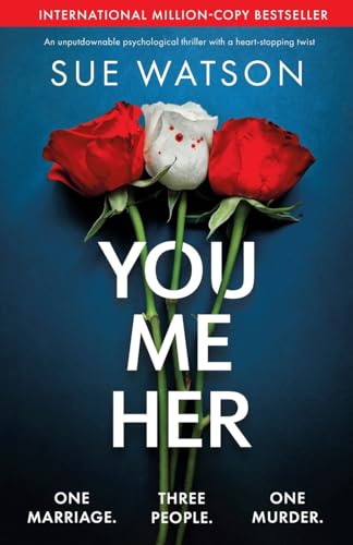 You, Me, Her: An unputdownable psychological thriller with a heart-stopping twist von Bookouture