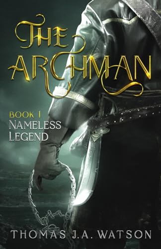 The Archman: Book One - Nameless Legend von Library and Archives Canada