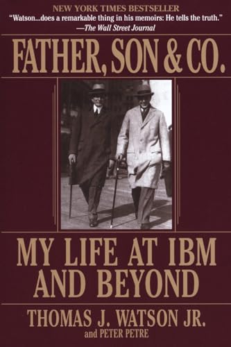 Father, Son & Co.: My Life at IBM and Beyond von Bantam