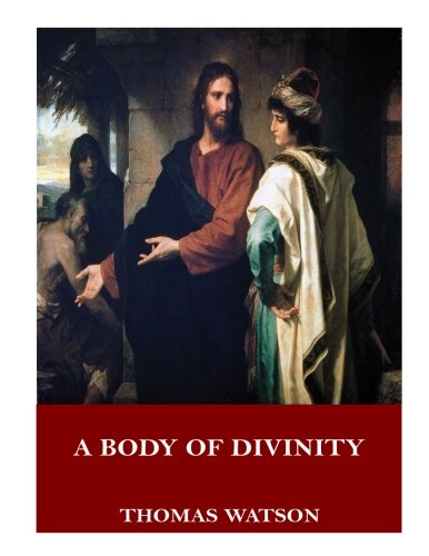 A Body of Divinity A Body of Divinity von CreateSpace Independent Publishing Platform
