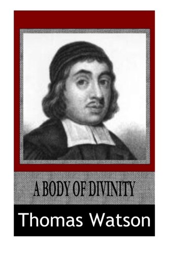 A Body of Divinity A Body of Divinity von CreateSpace Independent Publishing Platform