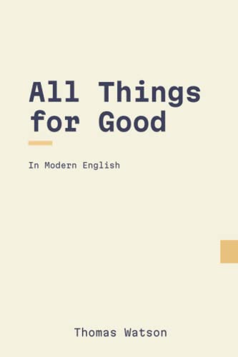 All Things for Good: In Modern English von Independently published