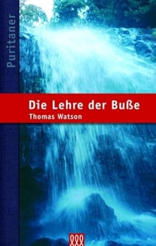 Die Lehre der Buße (Puritaner)