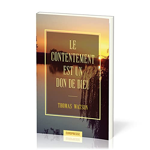 Le contentement est un don de Dieu Le contentement est un don de Dieu