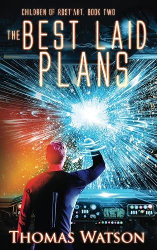 The Best Laid Plans: Children of Rost'aht, Book Two The Best Laid Plans: Children of Rost'aht, Book Two von Independently published