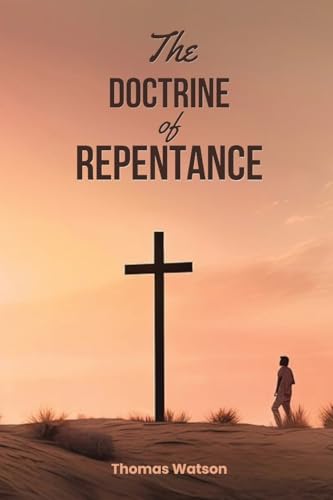 The Doctrine of Repentance von Antiquarius