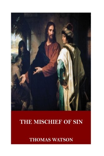 The Mischief of Sin The Mischief of Sin