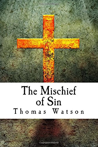 The Mischief of Sin The Mischief of Sin von CreateSpace Independent Publishing Platform