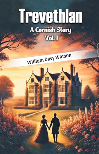 Trevethlan A Cornish Story Vol. I von Double 9 Books