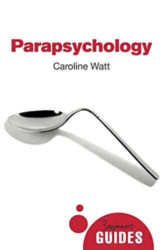 Parapsychology: A Beginner's Guide (Beginner's Guides) von ONEWorld Publications