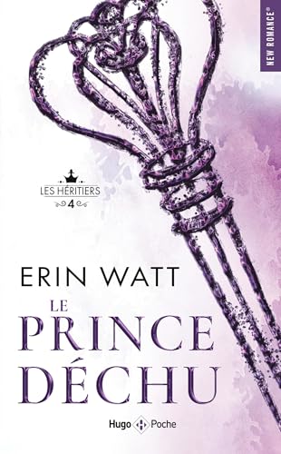 Le prince déchu - Poche: Les héritiers Tome 4 - nouvelle édition von HUGO POCHE