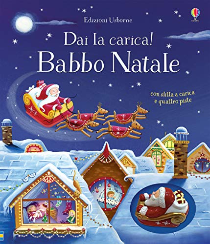 Babbo Natale. Ediz. a colori. Con gadget (Dai la carica!)