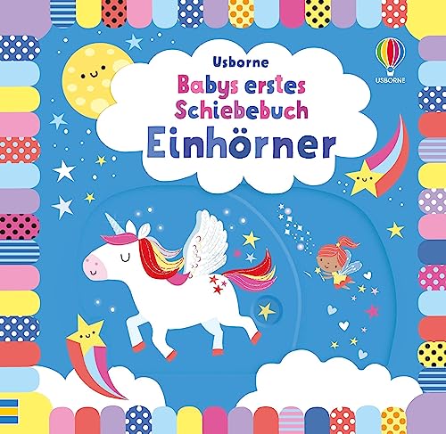 Babys erstes Schiebebuch: Einhörner: Kinder ab 1 Jahr erkunden die Welt der Einhörner Babys erstes Schiebebuch: Einhörner: Kinder ab 1 Jahr erkunden die Welt der Einhörner