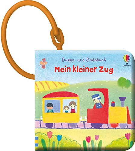 Buggy- und Badebuch: Mein kleiner Zug: ab 1 Monat (Buggy- und Badebücher) von Usborne