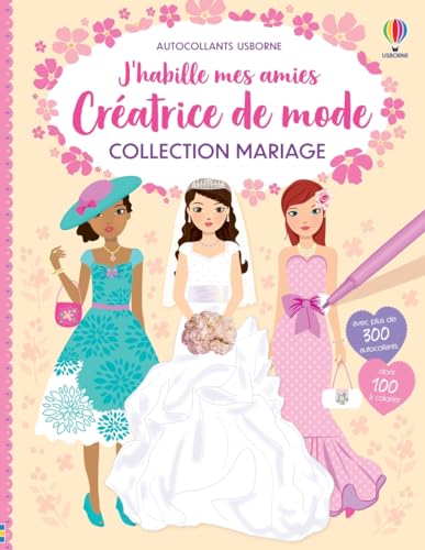 Collection Mariage - J'habille mes amies Créatrice de mode - Dès 7 ans von USBORNE