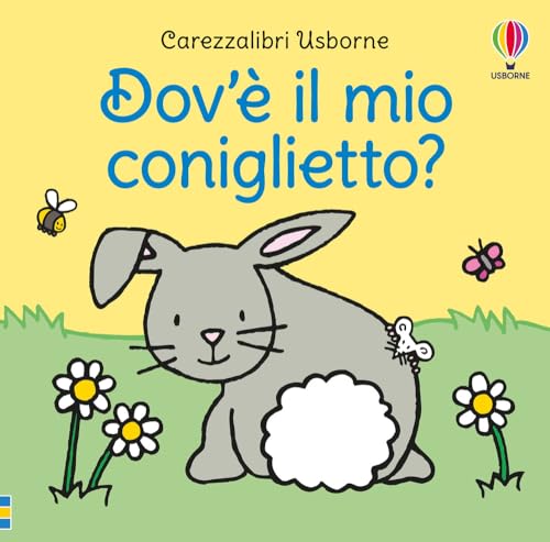 Dov'è il mio coniglietto? Ediz. a colori (Carezzalibri)