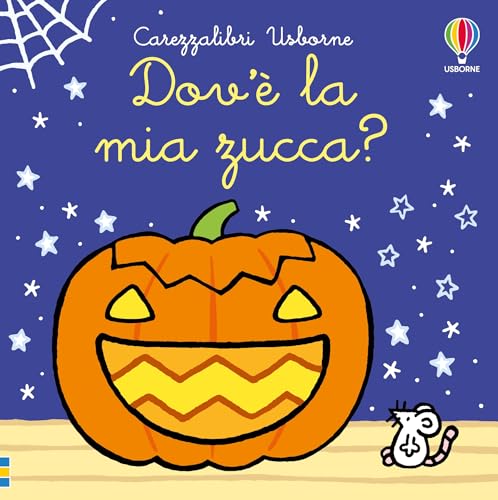 Dov'è la mia zucca? Ediz. a colori (Carezzalibri) von Usborne