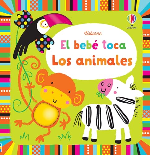 El bebe toca - Los animales (El bebé toca) von Usborne