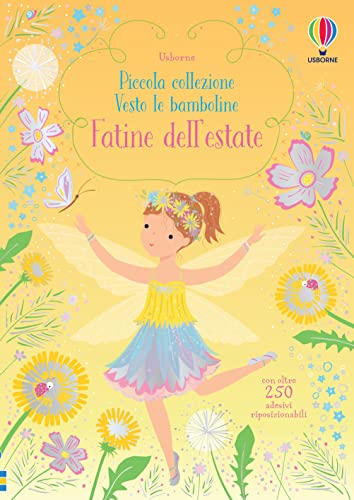 Fatine dell'estate. Ediz. a colori (Vesto le bamboline. Piccola collezione) von Usborne