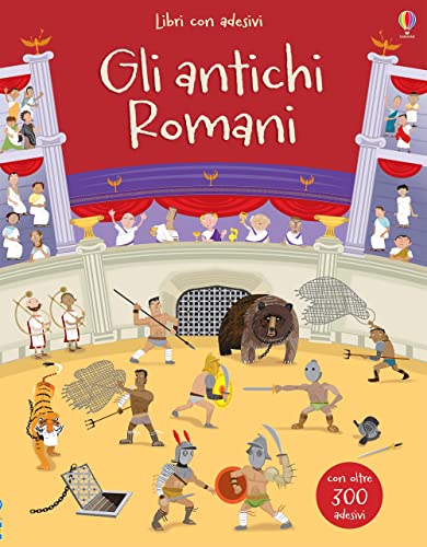 Gli antichi Romani. Con adesivi. Ediz. a colori (Libri con adesivi. A partire da 5 anni) von Usborne